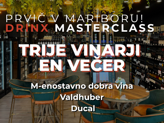 Trije vinarji. En večer. Prvi DRINX Masterclass v Mariboru!